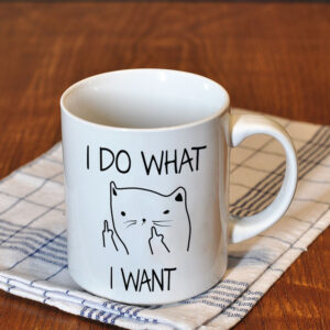 I DO WHAT I WANT Cat Ceramic Coffee Mug