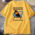 i am not antisocial i am anti stupid t shirt