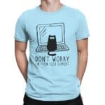 Don’t Worry I’m From Tech Support Cat T-Shirt