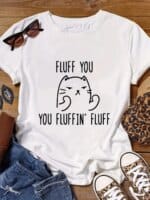 234947-pvnqcr.jpg Fluff You You Fluffin Fluff Cat T-Shirt